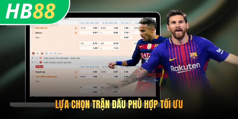 Lựa chọn trận đấu phù hợp tối ưu