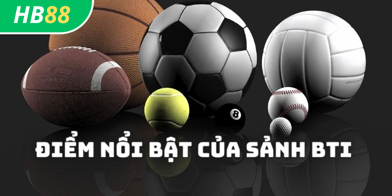 Các môn thể thao trong BTI Sports tại HB88